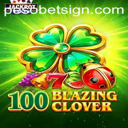 Exploring the Excitement of 100BlazingClover in the Era of Pesobet